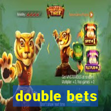 double bets